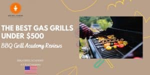 best gas grills under 500 dollars
