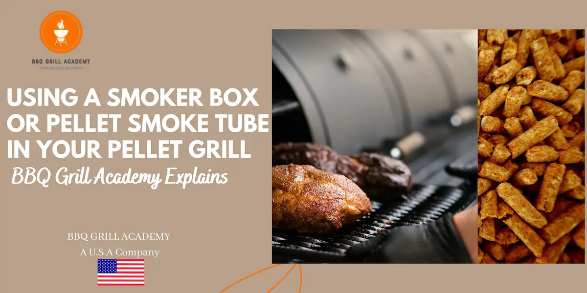 using a smoke box or pellet tube in grill