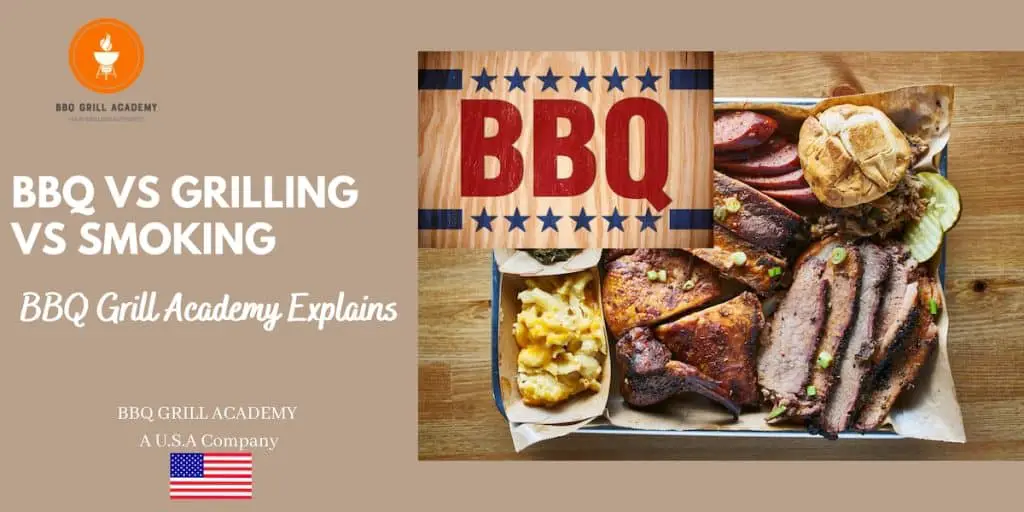 BBQ vs Grilling vs Smoking
