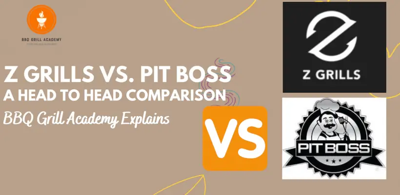 Z grills vs Pit Boss
